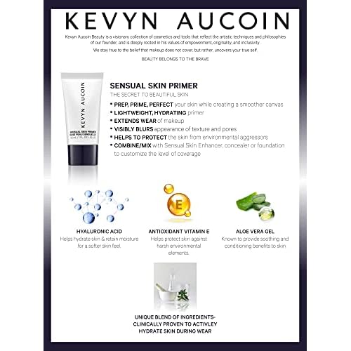 Kevyn Aucoin Sensual Skin Primer: Lightweight, Long Lasting, Creamy, Hydrates, Smooths, Fills in Pores and Fine Lines Create a smooth canvas for any look. Your makeup will last longer.