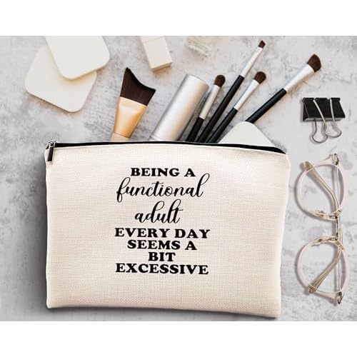 kdqua Funny Adult Humor Gifts for Women Makeup Bag, Being a Functional Adult Everyday Seems a Bit Excessive Linen Cosmetic Bag Zipper Pouch Travel Toiletry Bag, Gifts for Women Girls Sister Sisters