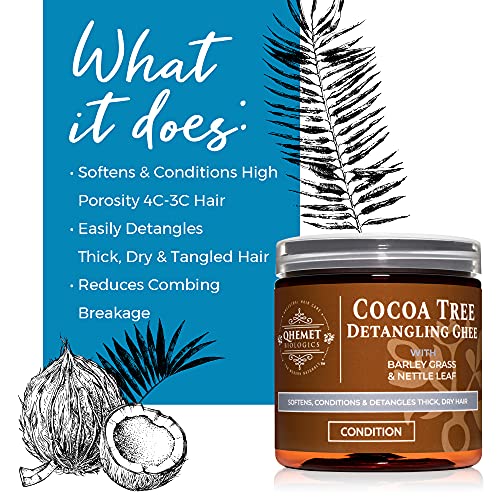 Qhemet Biologics Cocoa Tree Detangling Ghee - Softening Detangler Ideal for High Porosity 4C-3C Hair - Makes Combing Easier & Restores Pliability, Elasticity & Softness to Dry, Matted Hair (9 oz)