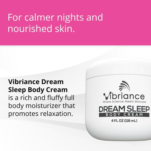 Vibriance Dream Sleep Body Cream, 4 fl oz - Fluffy Full Moisturizer for Dry Skin, Relaxation and Rejuvenation with Therapeutic Ingredients, Soothing Vanilla Aromatics