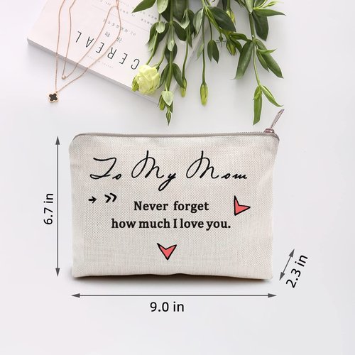To My Mom Gift,Never Forget How Much I Love You,Makeup Bag,Best Mom Ever Bag,Cosmetic Bag,Mother Birthday Gift (To Mom)