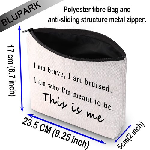 Showman Inspired Gift Inspirational Quote Cosmetic Bag I Am Brave I Am Bruised Encouragement Gifts for Fans (This is me)