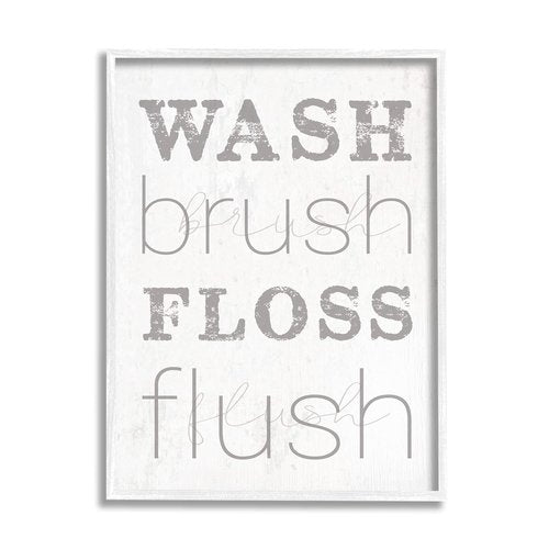 Stupell Industries Wash Brush Floss Flush Grey and White Distressed Rustic Look Typography